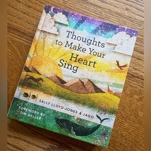 Thoughts to Make Your Heart Sing Book by Sally Lloyd Jones and Javon
